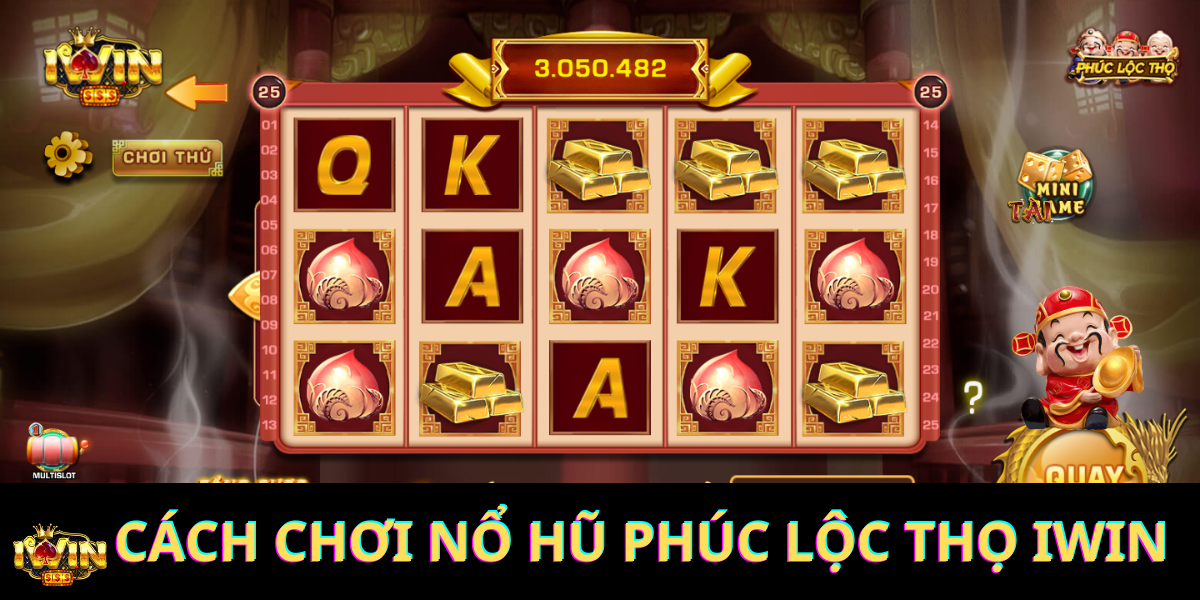 Nổ hũ Phúc Lộc Thọ là slot game được ưa thích hàng đầu trên IWIN