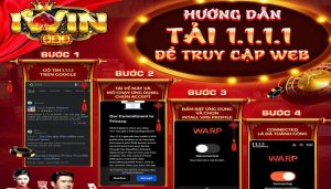 Cài đặt 1.1.1.1 là cách để giúp bạn truy cập link vào iWin không bị chặn